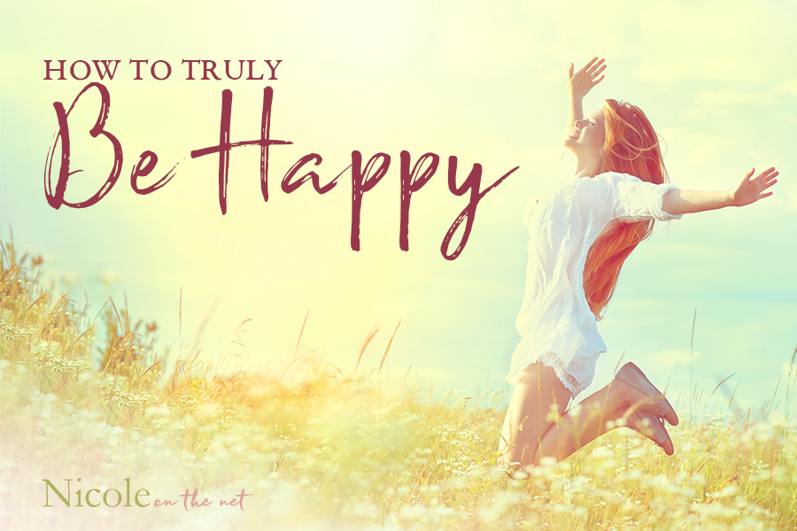 How to Truly Be Happy